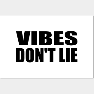 Vibes don't lie - fun quote Posters and Art